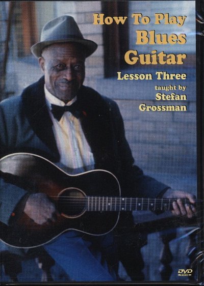 S. Grossman: How To Play Blues Guitar - Lesson 3, Git (DVD)