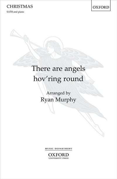 R. Murphy: There are angels hov'ring round (Chpa)