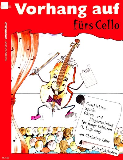 Loehr, Christine: Vorhang auf fuers Cello! Geschichten, Spie