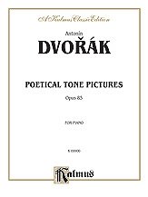 A. Dvořák m fl.: Dvorák: Poetical Tone Pictures, Op. 85