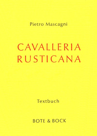 P. Mascagni: Cavalleria rusticana - Libret, GsGchOrch (Txtb)