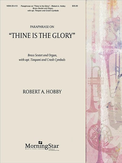R.A. Hobby: Paraphrase on "Thine Is the Glory"