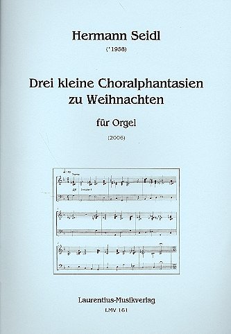 H. Seidl y otros.: Drei kleine Choralphantasien zu Weihnachten