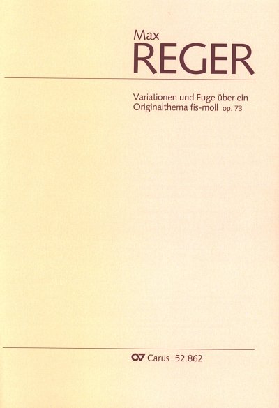 M. Reger: Variationen und Fuge  fis-Moll op. 73 (1903)