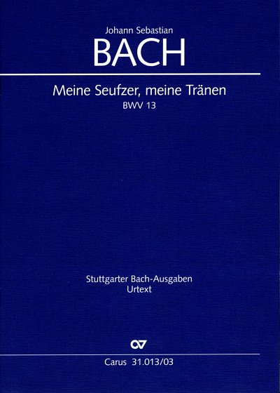 J.S. Bach: Kantate 13 Meine Seufzer Meine Traenen Bwv 13