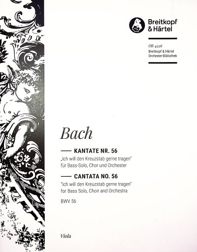 J.S. Bach: Kantate 56 Ich Will Den Kreuzstab Gerne Tragen