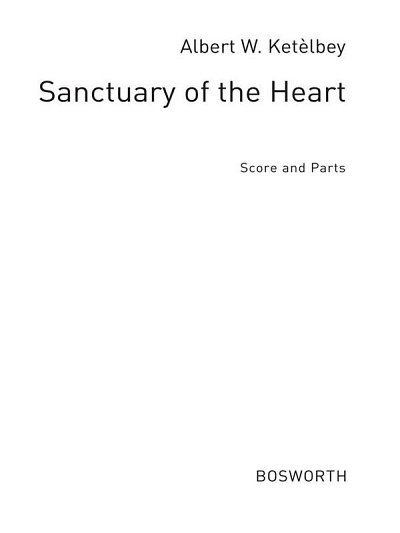 A. Ketèlbey: Sanctuary Of The Heart, Sinfo (Pa+St)