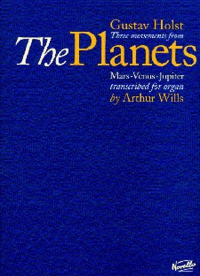 G. Holst: 3 Movements from 'The Planets', Org