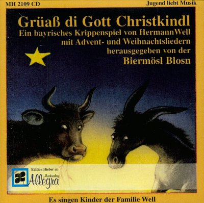 Biermoesl Blosn: Grueass Di Gott Christkindl
