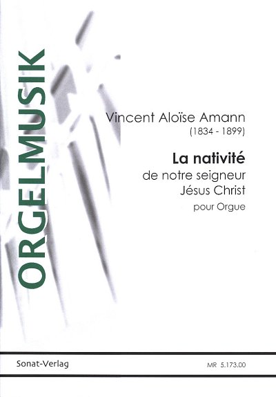 V.A. Amann: La Nativite de notre seigneur Jesus Christ, Org