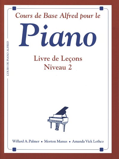 Palmer Willard A. + Manus Morton + Lethco Amanda Vick: Cours De Base Alfred Pour Le Piano