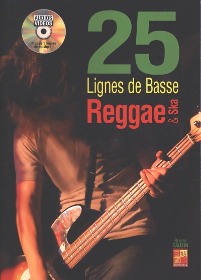 B. Tauzin: 25 Lignes de Basse Reggae & Ska, E-Bass (+DVD)