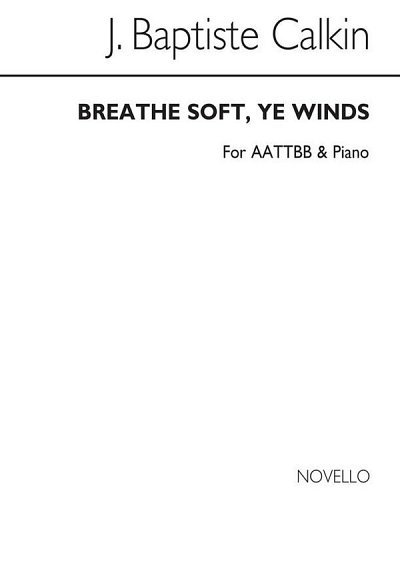 J.B. Calkin: J Breathe Soft Ye Winds Aattbb And Piano
