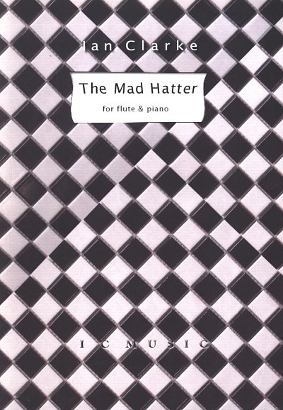 I. Clarke: The Mad Hatter, FlKlav (KlavpaSt)