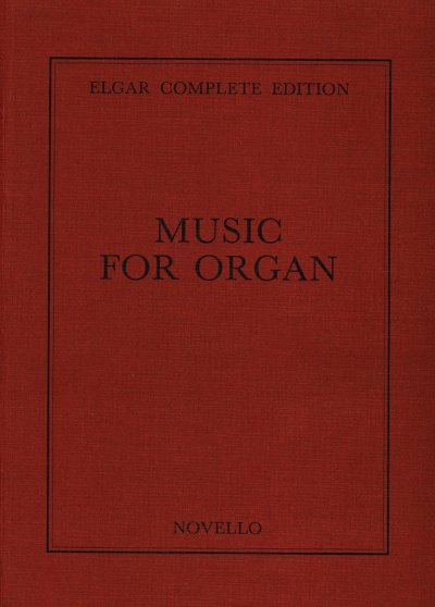 E. Elgar: Music For Organ Complete Edition, Org