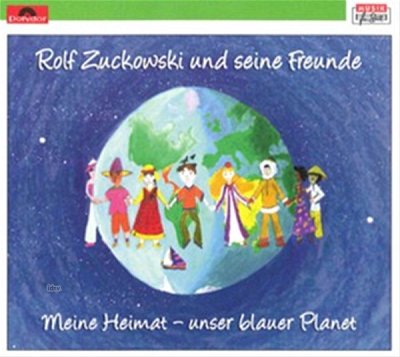 R. Zuckowski: Meine Heimat - Unser Blauer Planet