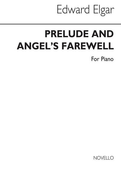 E. Elgar: Prelude And Angel's Farewell for Solo Piano