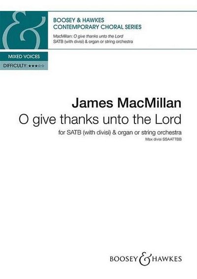 J. MacMillan: O Give Thanks Unto The Lord (Chpa)
