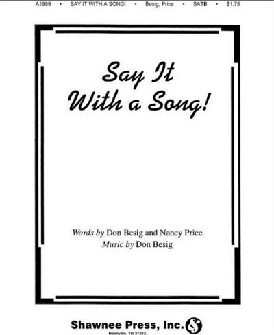 D. Besig: Say It with a Song!, GchKlav (Chpa)