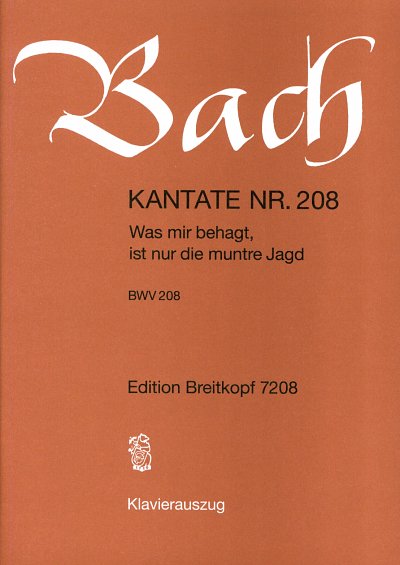 J.S. Bach: Kantate 208 Was Mir Behagt Ist Nur Die Muntre Jag
