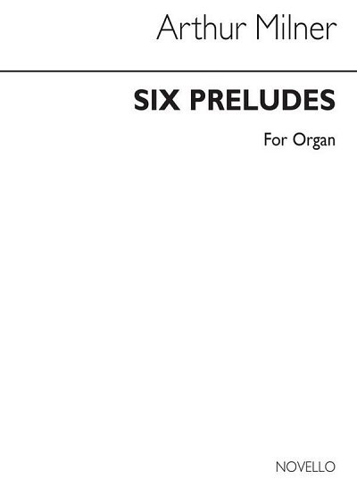 Six Preludes Organ, Org