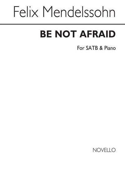 F. Mendelssohn Barth: Be Not Afraid, GchKlav (Chpa)