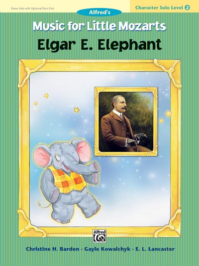 C.H. Barden: Little Mozarts: Elgar E. Elephant, L, Klav (EA)