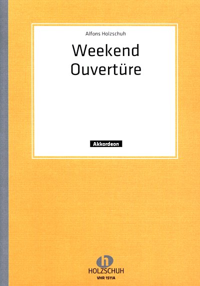 A. Holzschuh: Weekend Ouvertuere