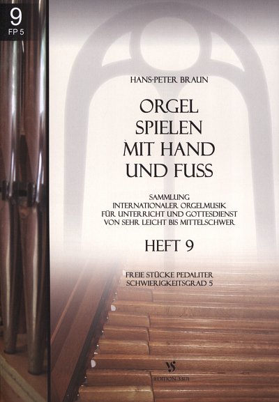 H.P. Braun: Orgel spielen mit Hand und Fuss 9, Org