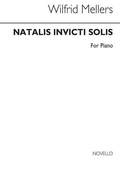 W. Mellers: Natalis Invicti Solis for Piano, Klav
