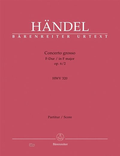 G.F. Handel: Concerto grosso F-Dur op. 6/2 HWV 320
