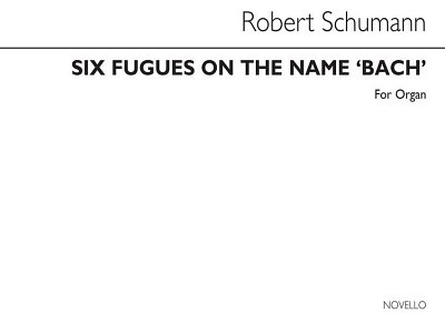 R. Schumann: Six Fugues On The Name Bach Book 1 (Nos. 1-3)