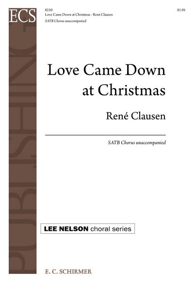 R. Clausen: Love Came Down at Christmas