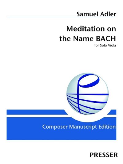 S. Adler: Meditation on the Name BACH