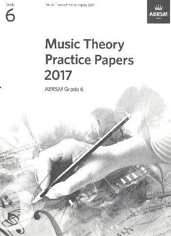 ABRSM Music Theory Practice Papers 2017 - Grade 6 (Bch)