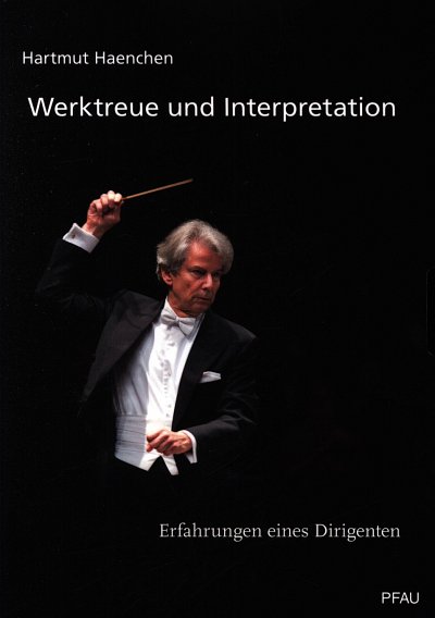 H. Haenchen: Werktreue und Interpretation (Bu)