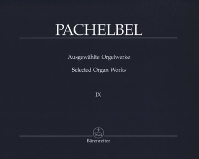 J. Pachelbel: Ausgewählte Orgelwerke 9, Org