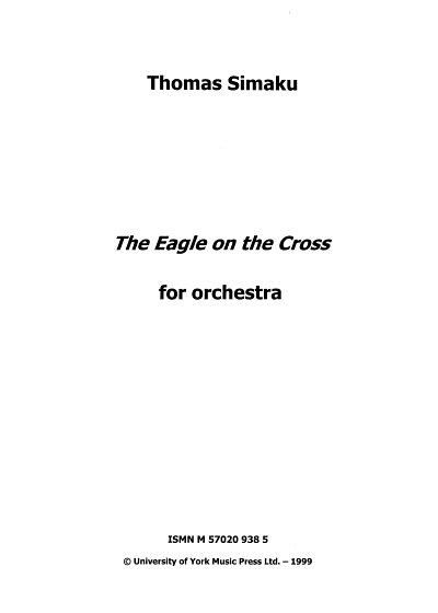 T. Simaku: The Eagle on the Cross, Sinfo (Part.)