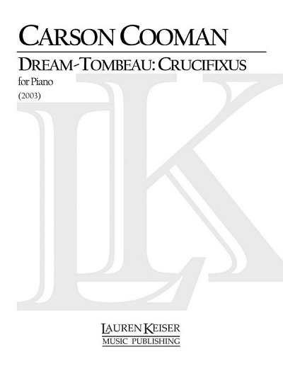 C. Cooman: Dream-Tombeau Crucifixus, Klav