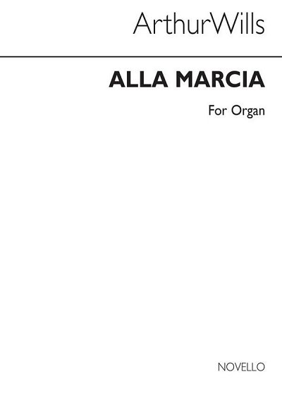 A. Wills: Alla Marcia Organ, Org