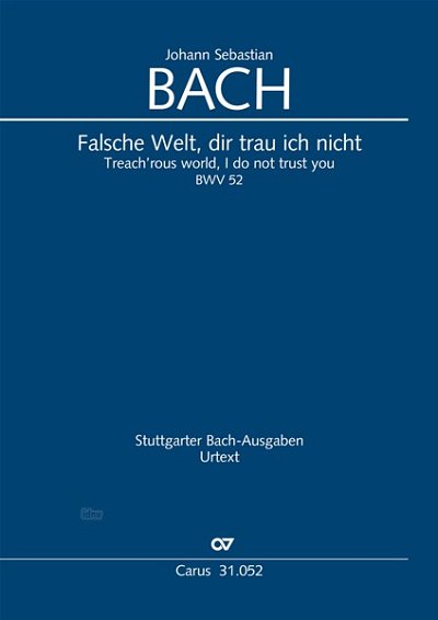 DL: J.S. Bach: Falsche Welt, dir trau ich nicht BWV 52 ( (Pa