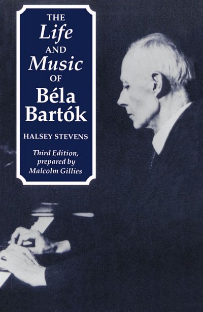 H. Stevens: The Life and Music of Béla Bartók (Bu)