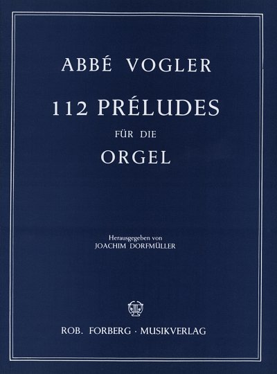 G.J. Vogler: 112 Préludes, Org