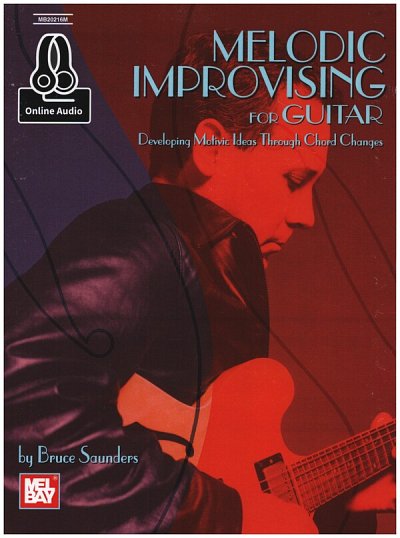 B. Saunders: Melodic Improvising For Guitar Book
