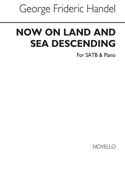 G.F. Händel: Now On Land And Sea Descending, GchKlav (Chpa)