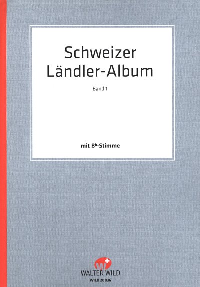 Schweizer Laendler-Album Band 1, KlarAkk
