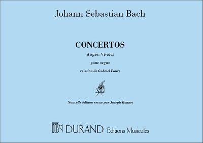 J.S. Bach: Concertos D'Apres Vivaldi Orgue , Org