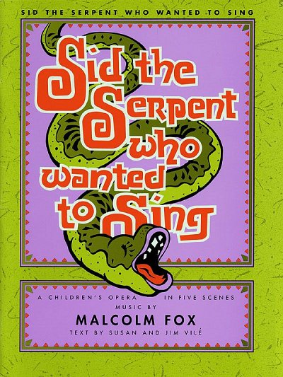 Sid The Serpent Who Wanted To Sing