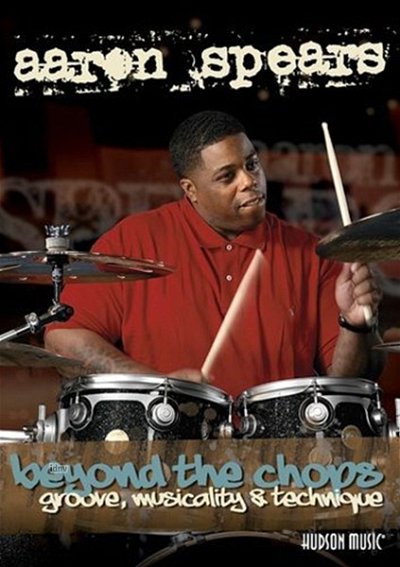 Spears Aaron: Aaron Spears: Beyond The Chops - Groove, Musicality And Technique