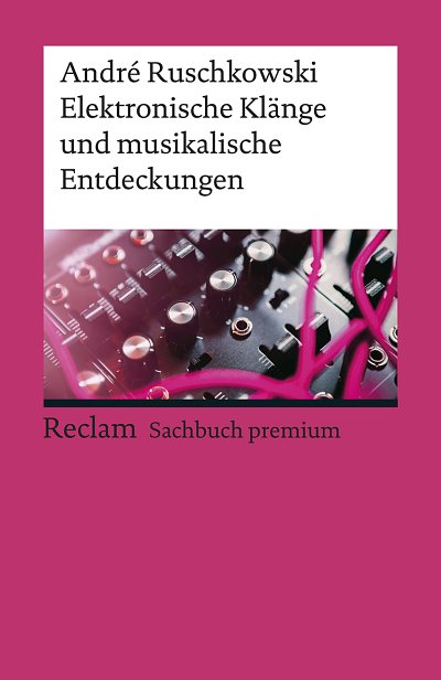 A. Ruschkowski: Elektronische Klänge und musikalische Entdeckungen
